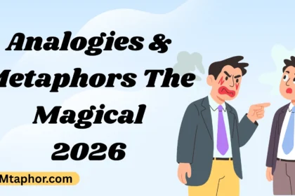 Analogies & Metaphors The Magical