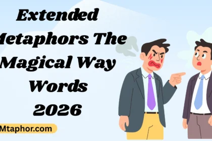 Extended Metaphors The Magical Way Words