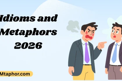 Idioms and Metaphors