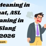 ASL Meaning in Chat, ASL Meaning in Slang