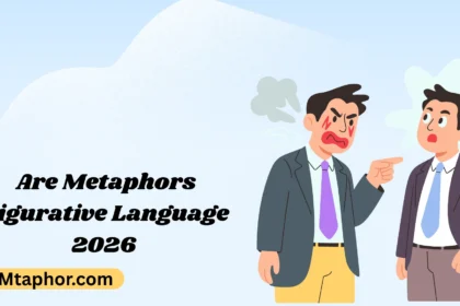 Are Metaphors Figurative Language