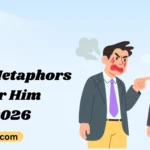 Love Metaphors for Him