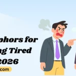 Metaphors for Being Tired