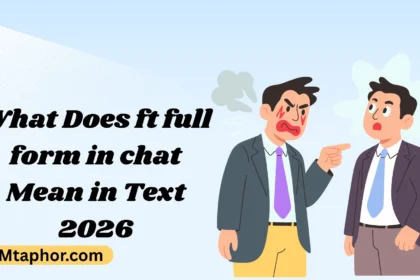 What Does ft full form in chat Mean in Text
