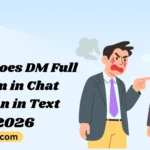 What Does DM Full Form in Chat Mean in Text