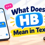 What Does HB Mean in Text