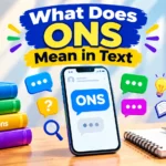 What Does ONS Mean in Text
