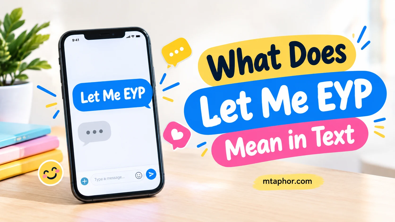 What Does Let Me EYP Mean in Text