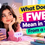 What Does FWB Mean in Text From a Girl