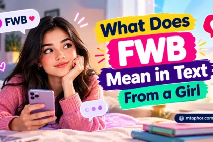 What Does FWB Mean in Text From a Girl