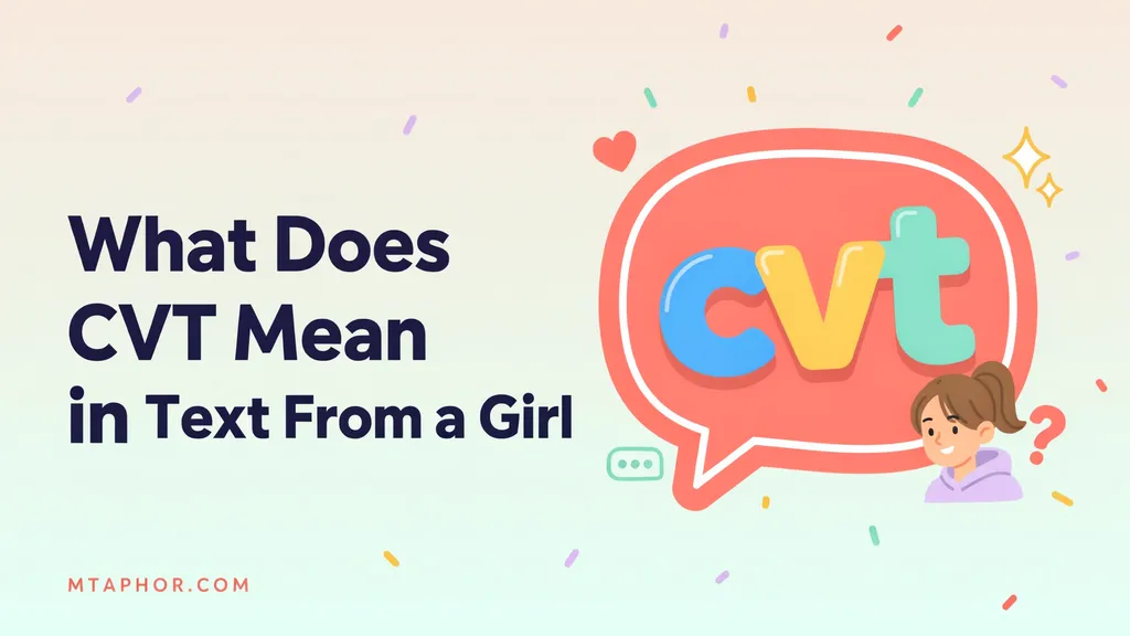 What Does CVT Mean in Text From a Girl