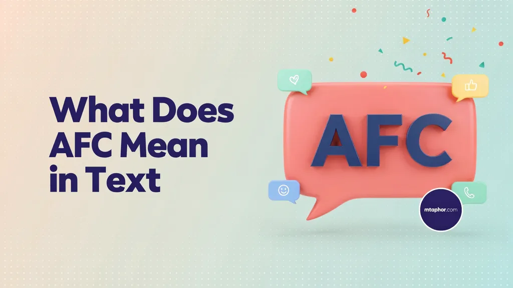 What Does AFC Mean in Text