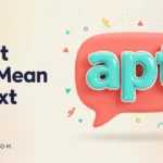 What Apt Mean in Text