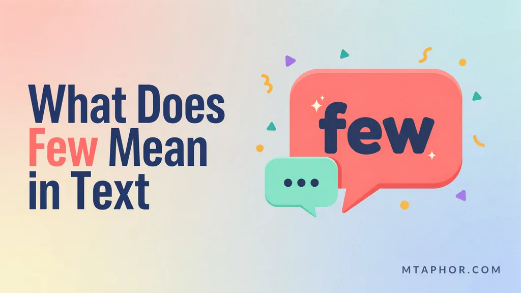 What Does Few Mean in Text