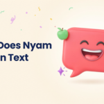 What Does Nyam Mean in Text