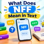 What Does NFF Mean in Text